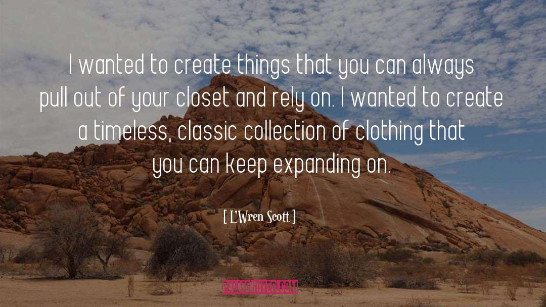 Cyrillus Clothing quotes by L'Wren Scott