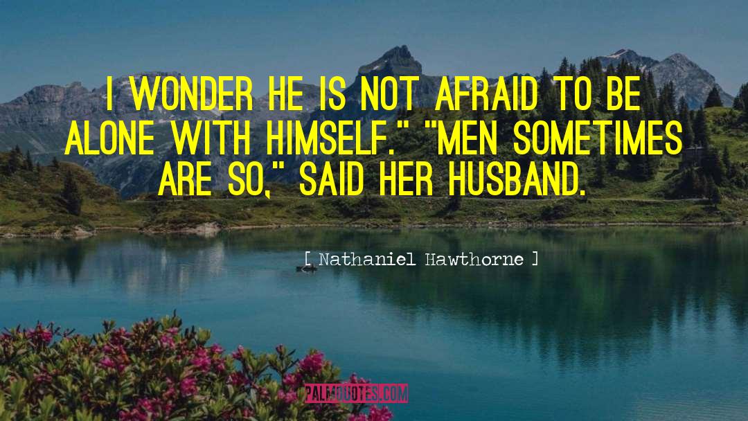 Cyrine Husband quotes by Nathaniel Hawthorne