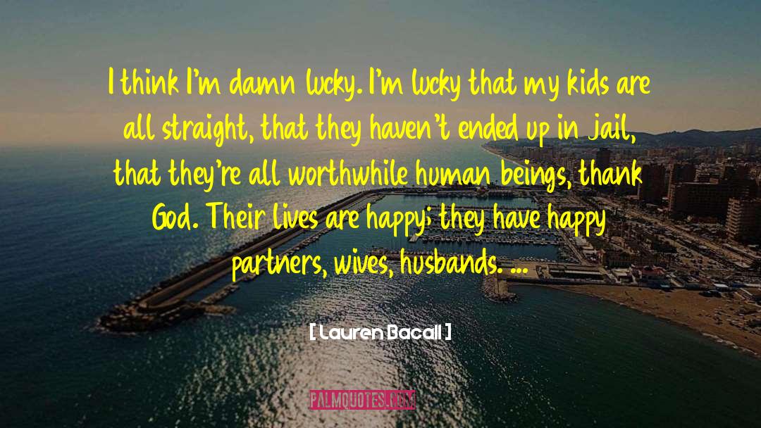 Cyrine Husband quotes by Lauren Bacall
