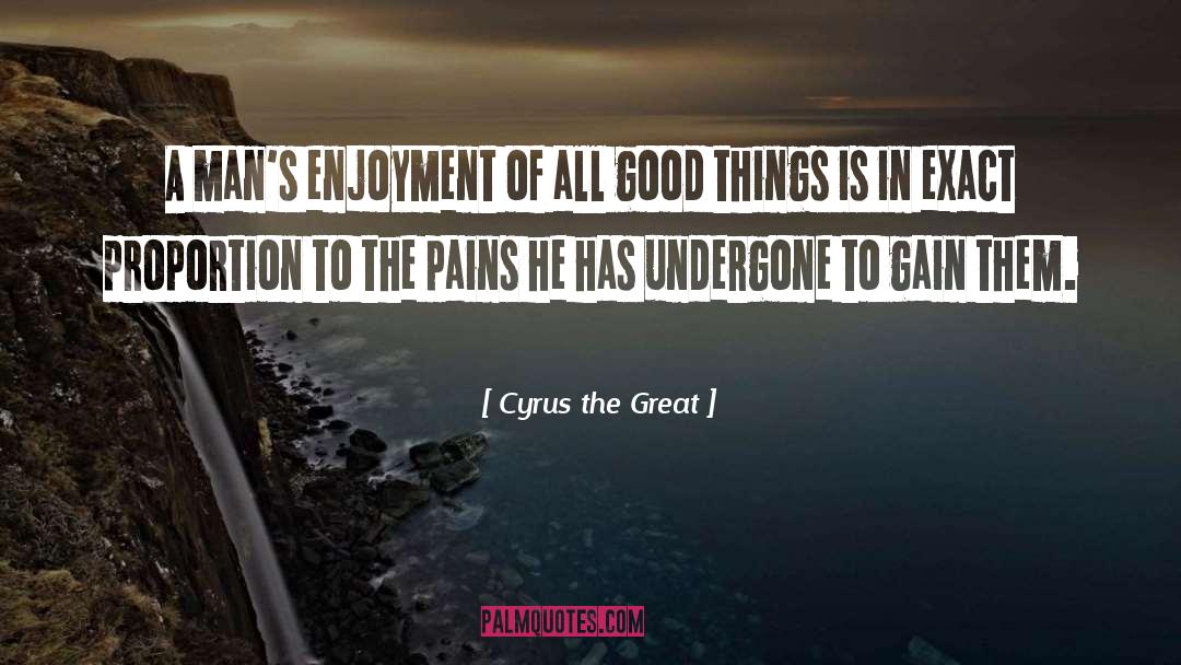 Cyrus quotes by Cyrus The Great