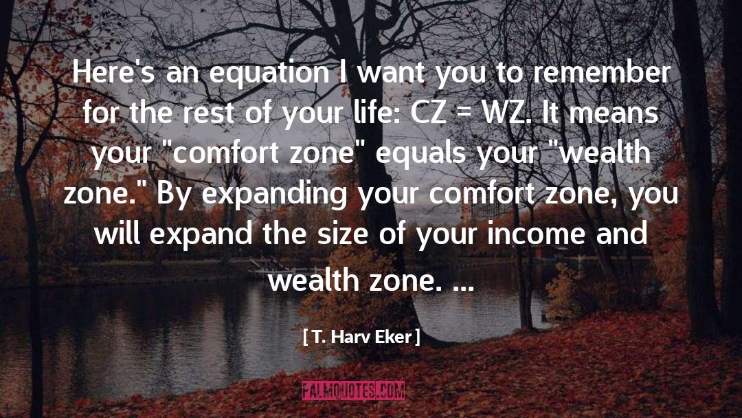 Cz Quote quotes by T. Harv Eker