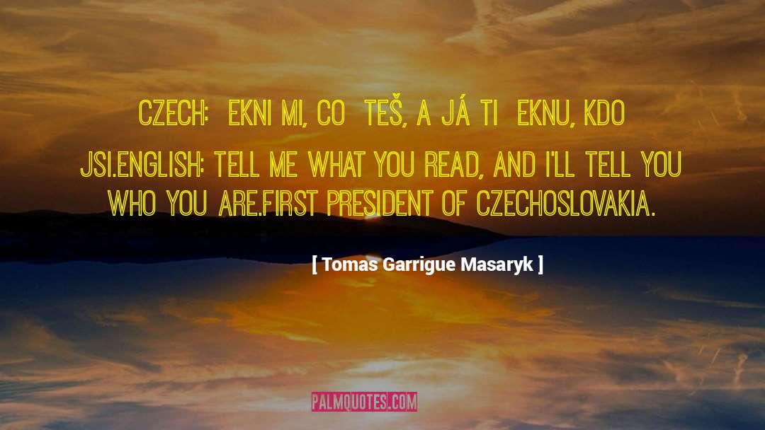 Czech quotes by Tomas Garrigue Masaryk