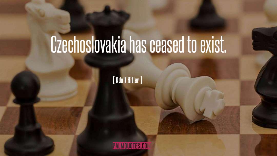 Czechoslovakia quotes by Adolf Hitler