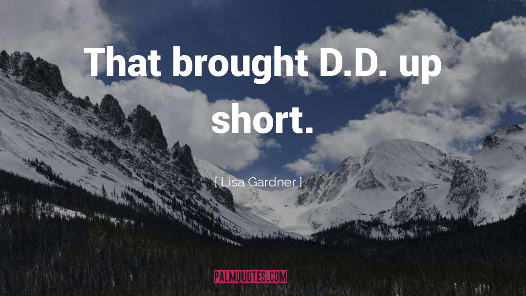 D D quotes by Lisa Gardner