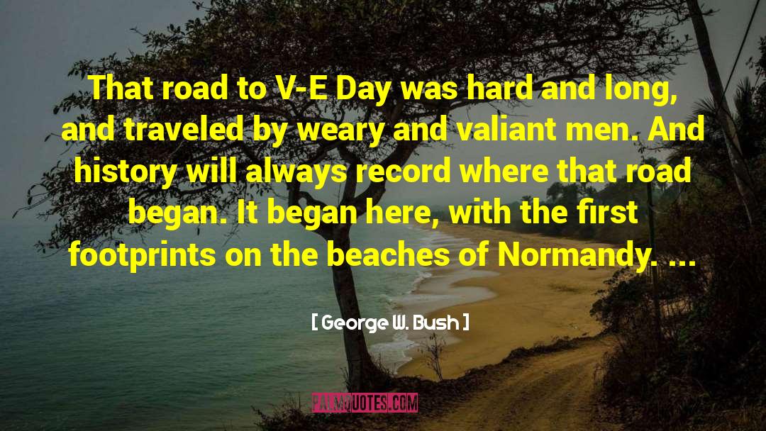 D Day quotes by George W. Bush