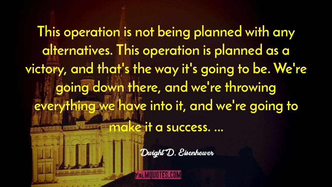 D Day quotes by Dwight D. Eisenhower