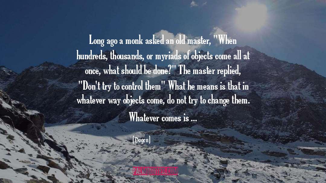 D F Monk quotes by Dogen
