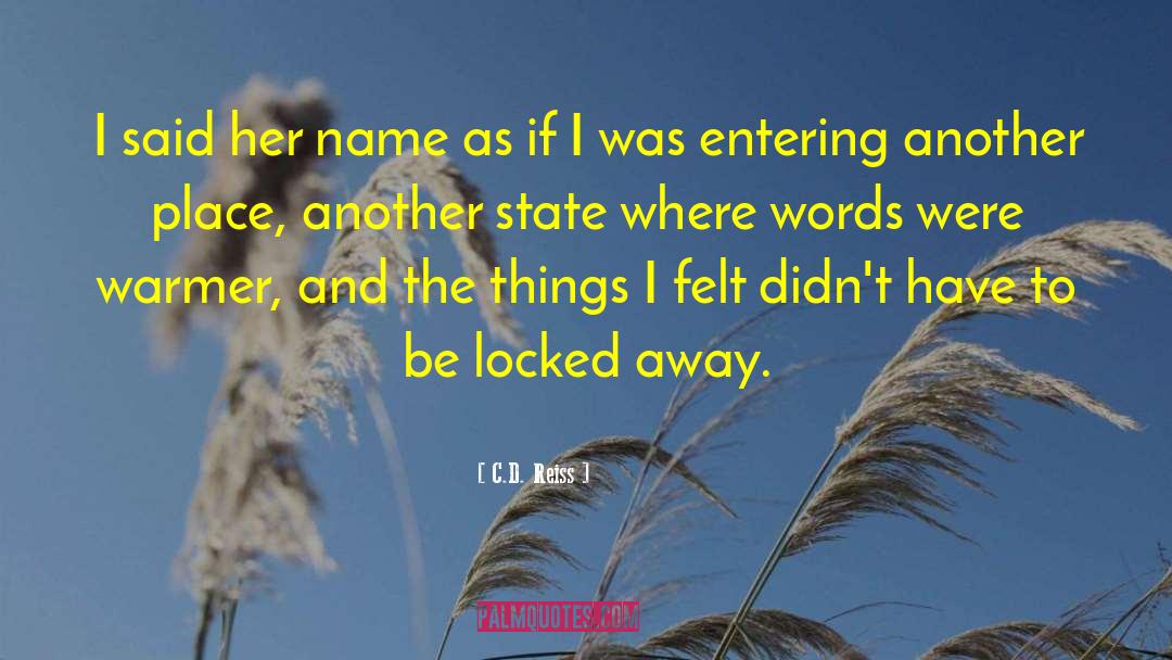 D Name quotes by C.D. Reiss