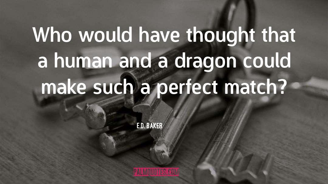 D quotes by E.D. Baker