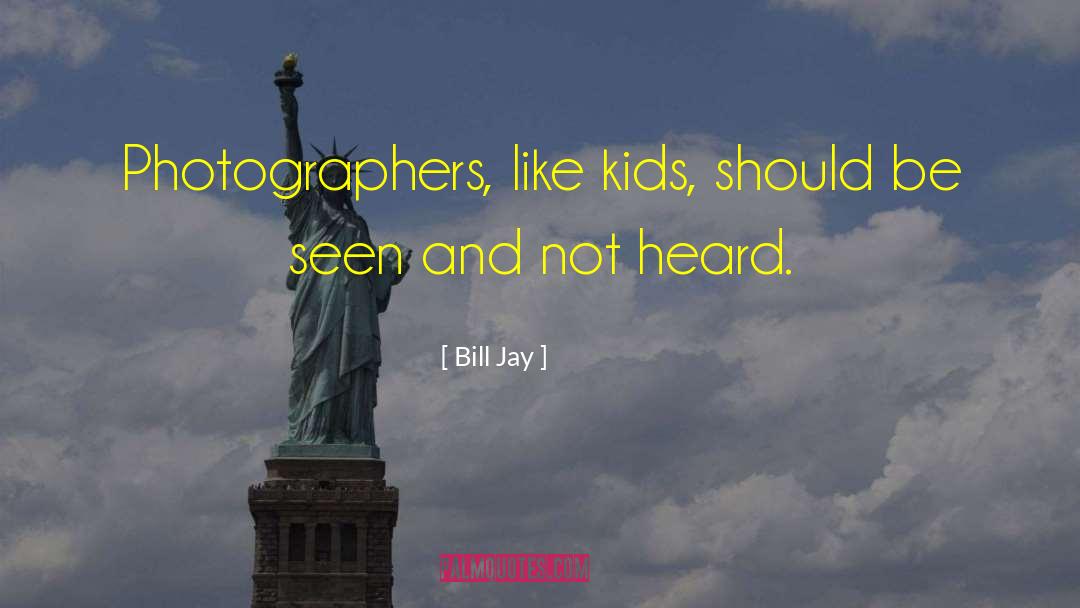 Da Jay quotes by Bill Jay