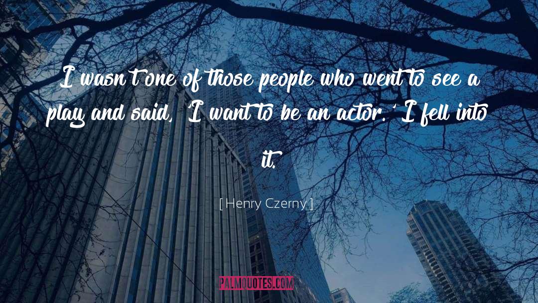 Daario Actor quotes by Henry Czerny