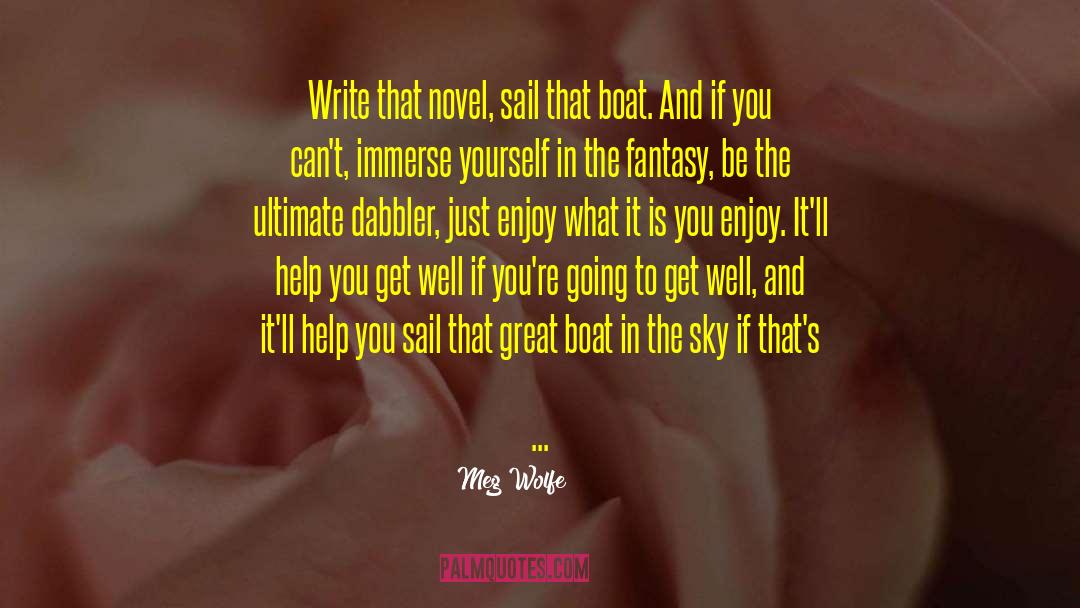 Dabbler quotes by Meg Wolfe