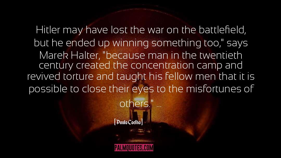 Dachau Concentration Camp Survivors quotes by Paulo Coelho