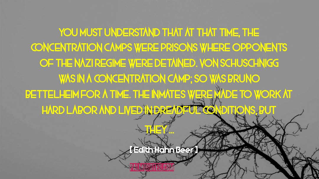 Dachau Concentration Camp Survivors quotes by Edith Hahn Beer