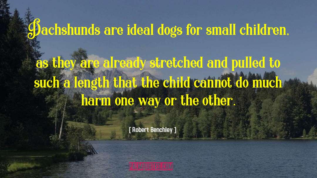Dachshunds quotes by Robert Benchley