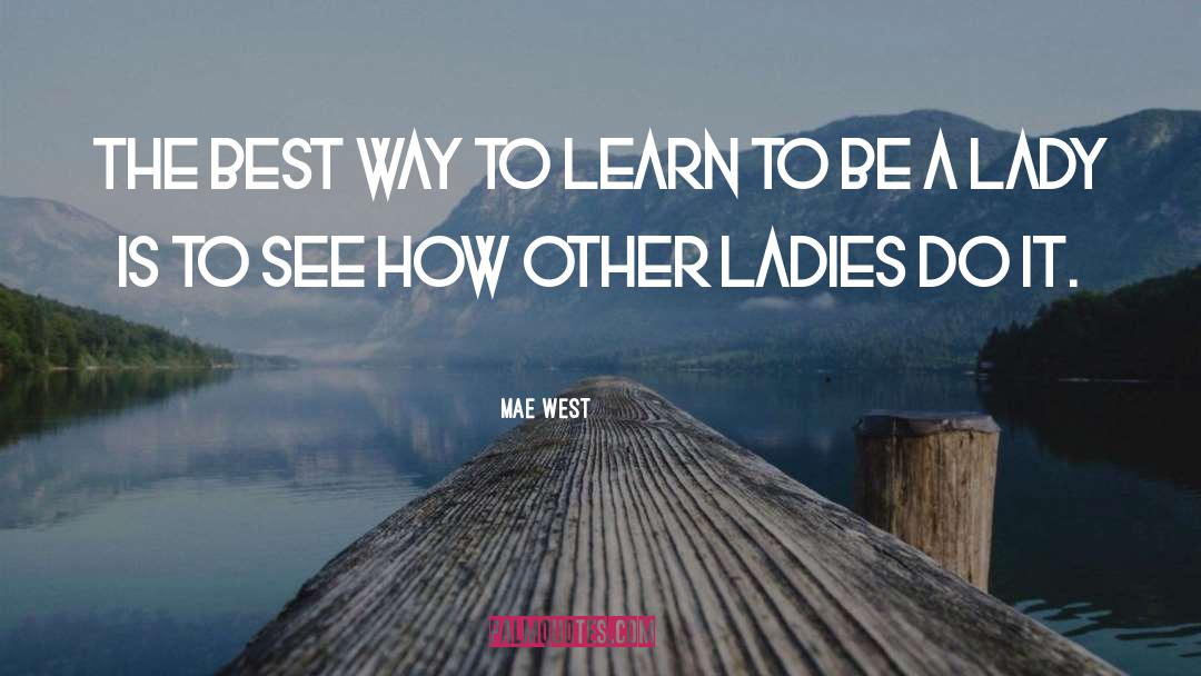 Dacie Mae quotes by Mae West