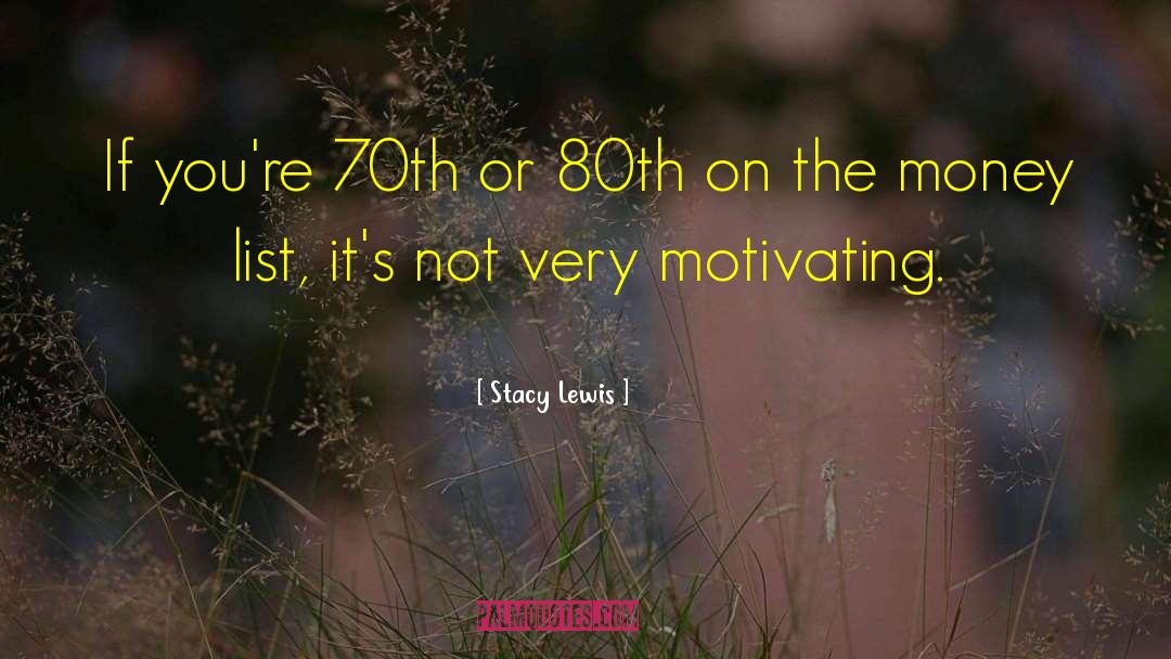 Dad 80th Birthday quotes by Stacy Lewis
