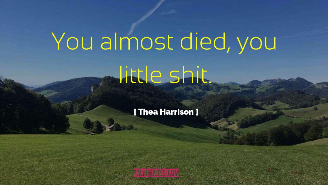 Dad Died quotes by Thea Harrison