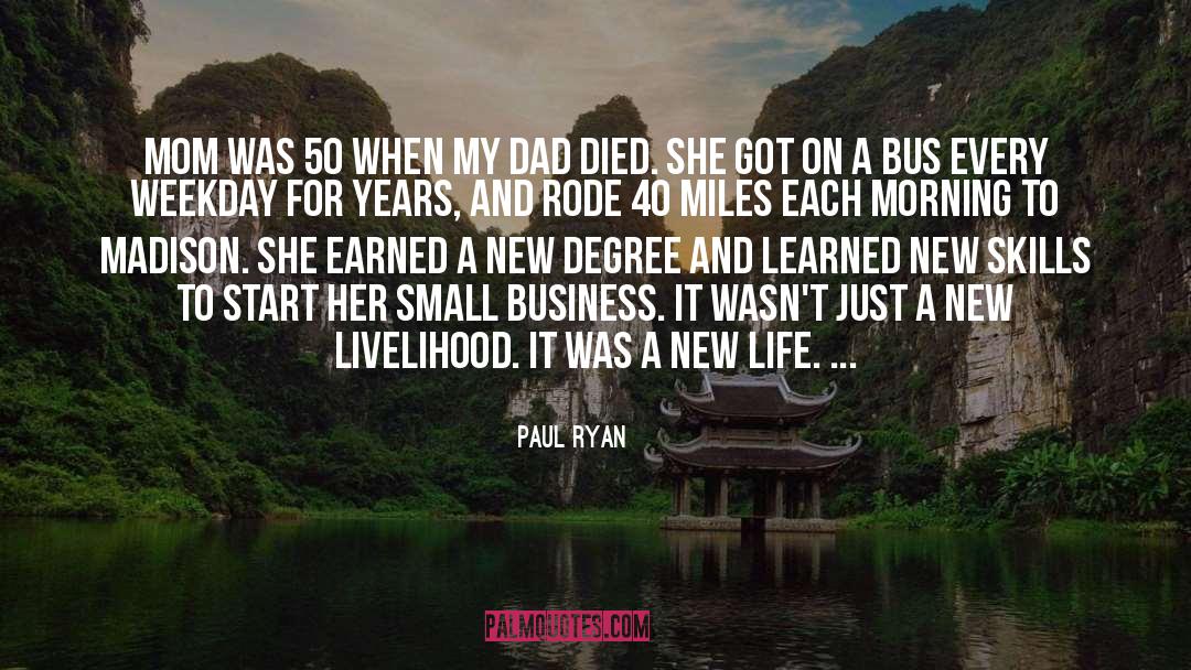 Dad Died quotes by Paul Ryan