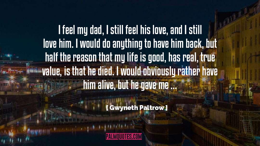 Dad Has Died quotes by Gwyneth Paltrow