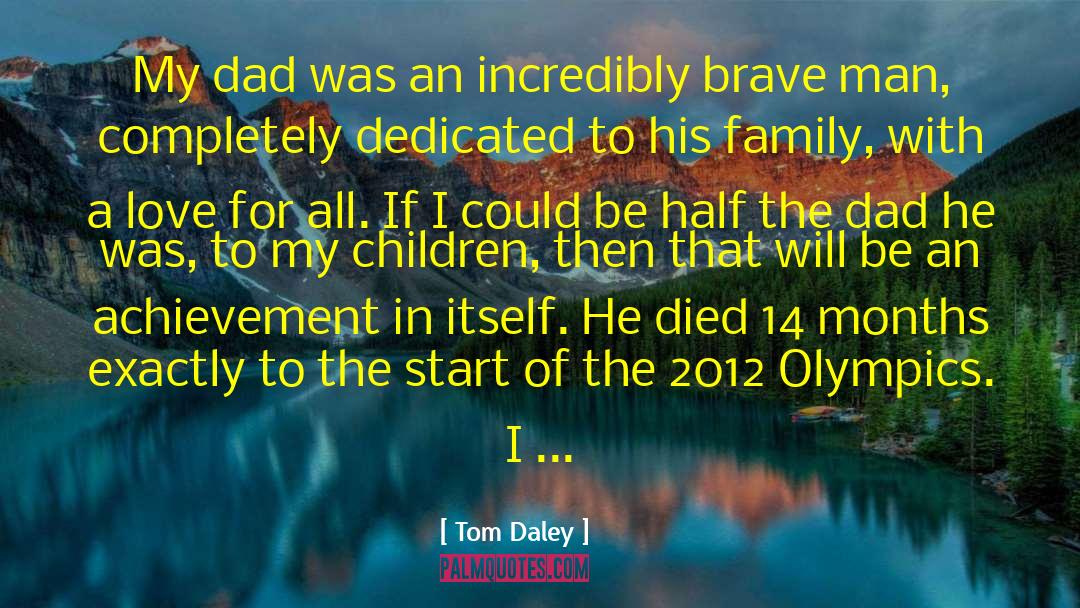 Dad Love quotes by Tom Daley