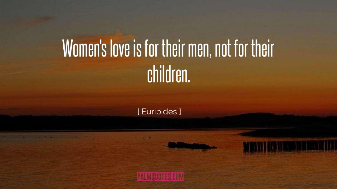 Dad Love quotes by Euripides