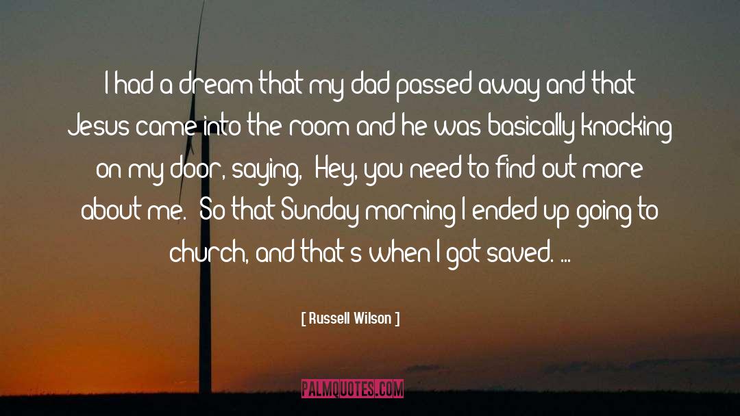 Dad Passed Away quotes by Russell Wilson