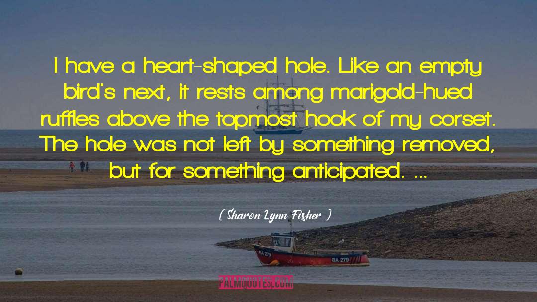 Dad Shaped Hole quotes by Sharon Lynn Fisher