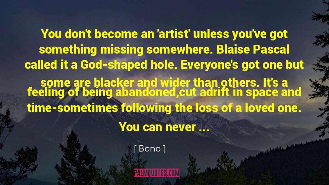 Dad Shaped Hole quotes by Bono