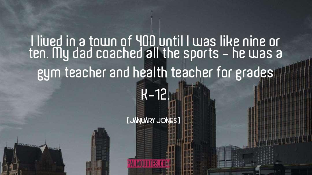 Dad Sports quotes by January Jones