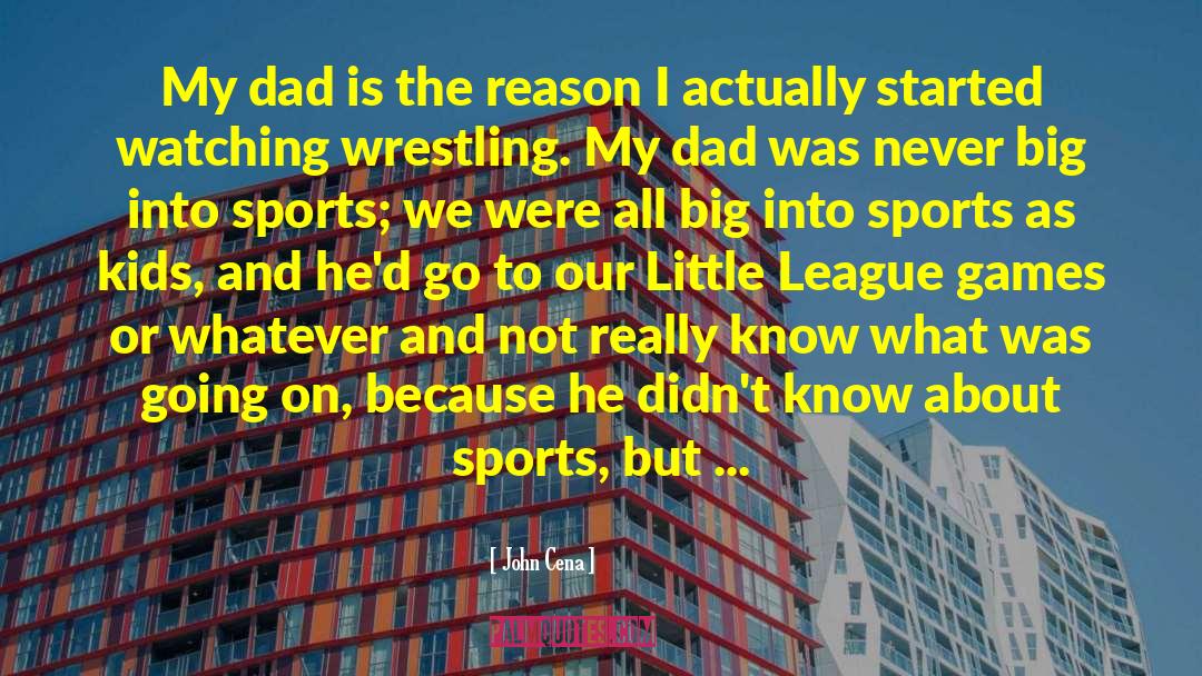Dad Sports quotes by John Cena