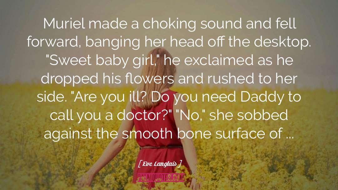 Daddy And Baby Girl quotes by Eve Langlais