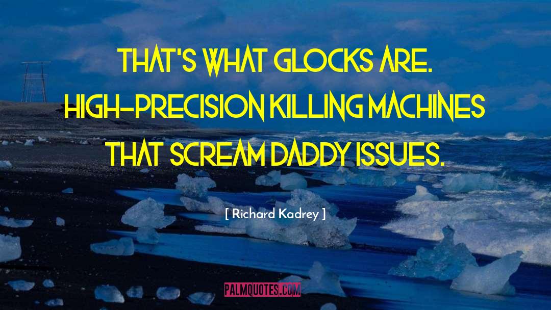 Daddy Issues quotes by Richard Kadrey