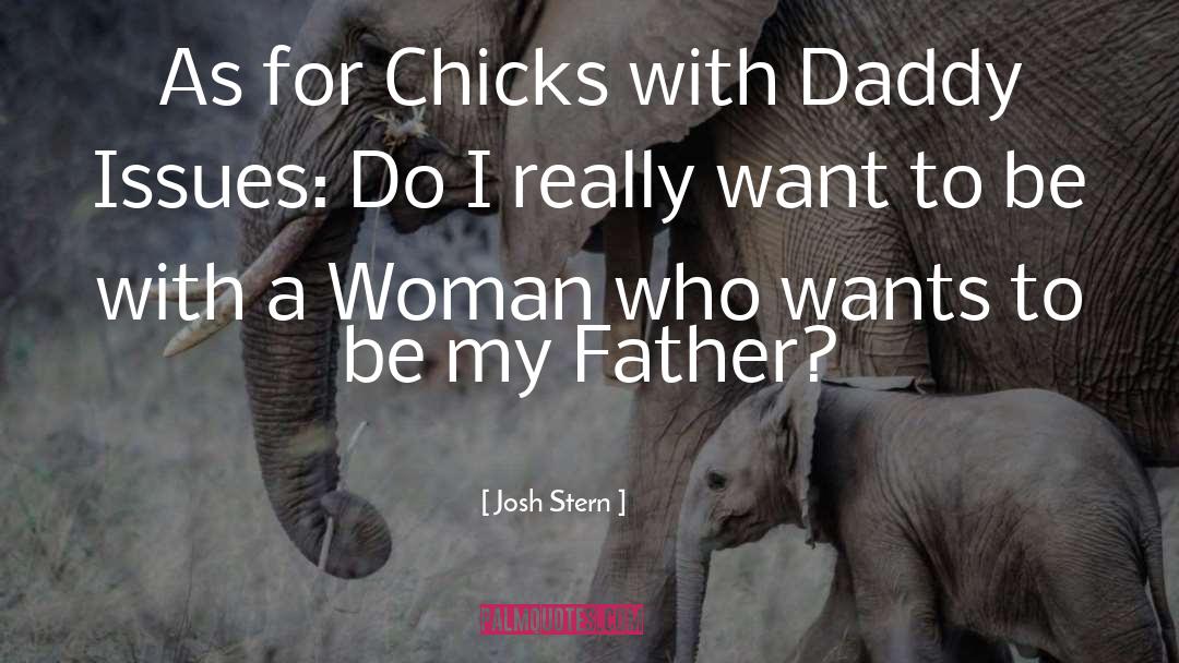 Daddy Issues quotes by Josh Stern