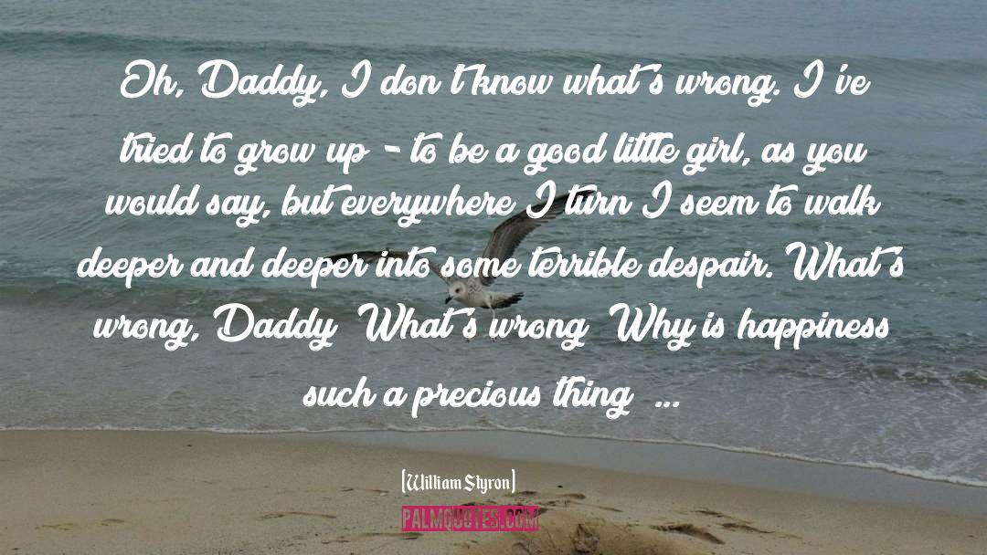 Daddy quotes by William Styron