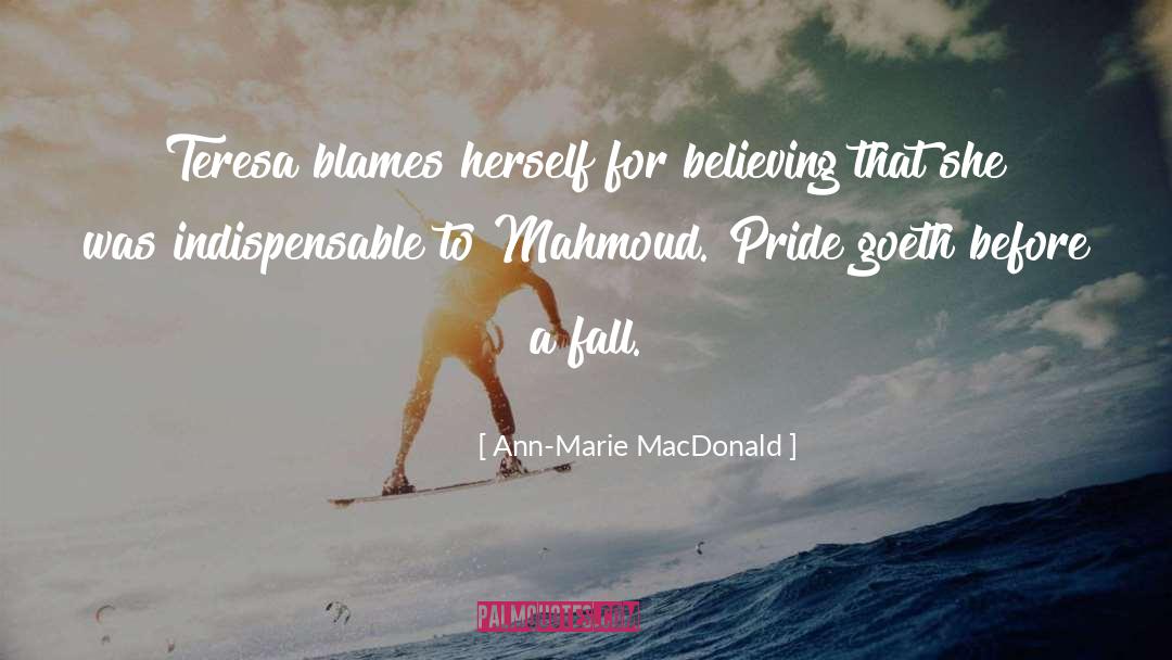 Dade Harkenrider To Ann Marie quotes by Ann-Marie MacDonald