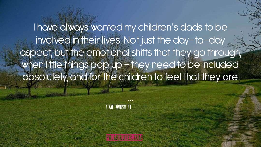 Dads And Grads quotes by Kate Winslet