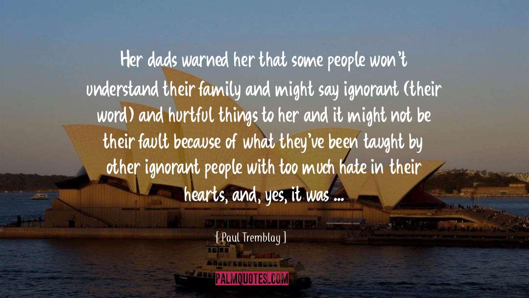 Dads And Grads quotes by Paul Tremblay