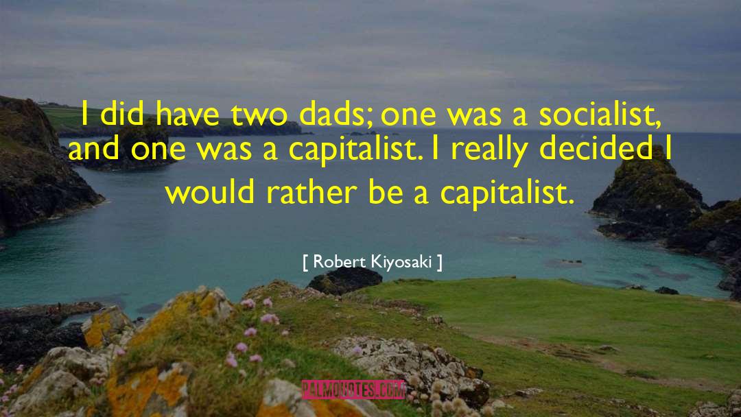 Dads And Grads quotes by Robert Kiyosaki