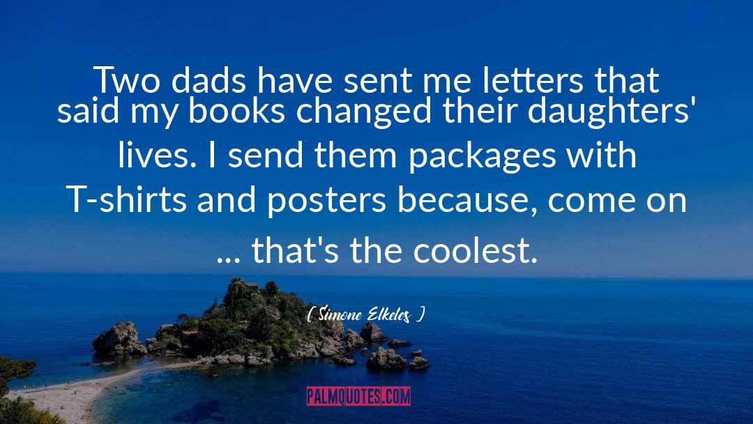 Dads For Daughters quotes by Simone Elkeles