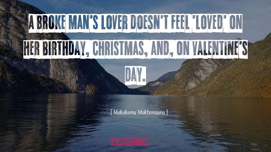 Dads On Valentines Day quotes by Mokokoma Mokhonoana