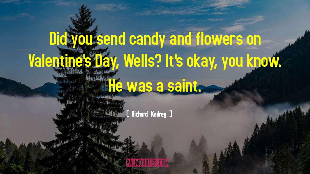 Dads On Valentines Day quotes by Richard Kadrey