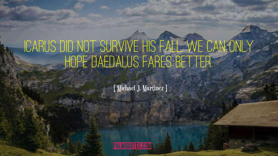 Daedalus quotes by Michael J. Martinez