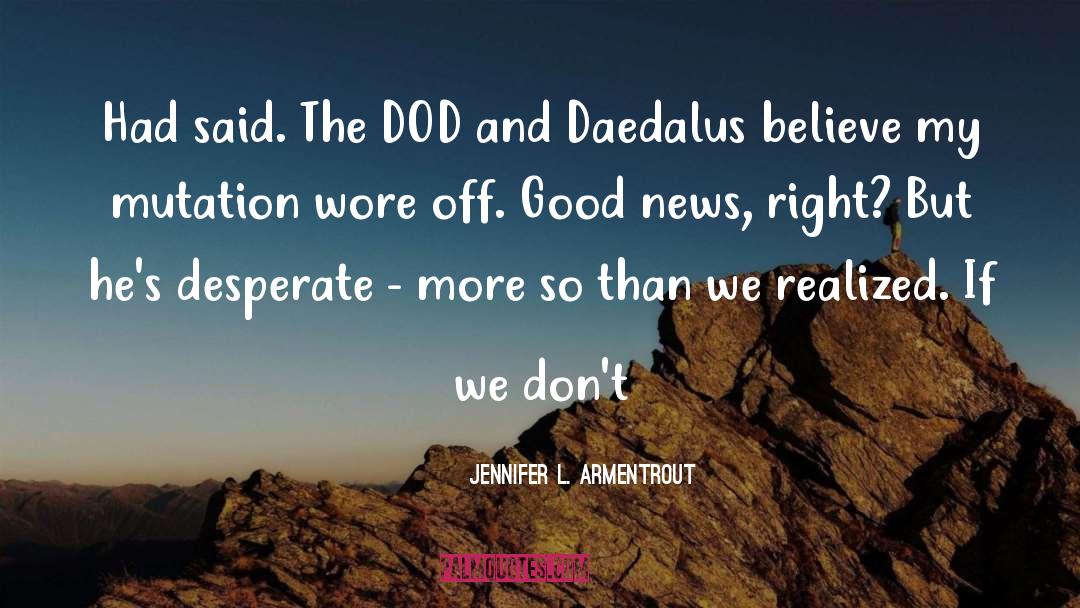 Daedalus quotes by Jennifer L. Armentrout