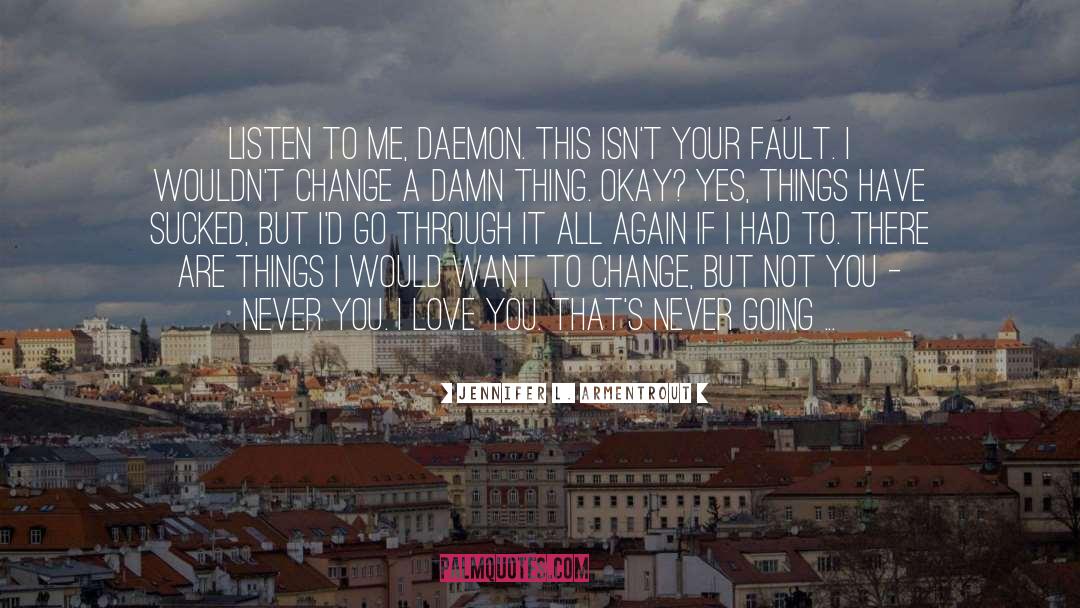 Daemon S Pov quotes by Jennifer L. Armentrout