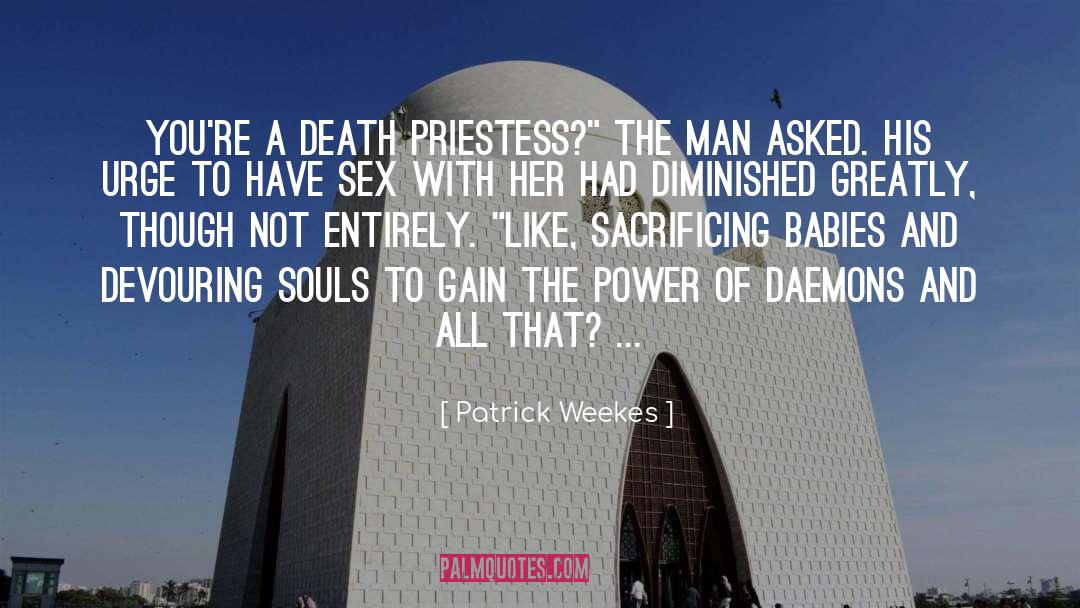 Daemons quotes by Patrick Weekes