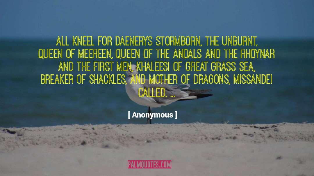 Daenerys Targaryen quotes by Anonymous
