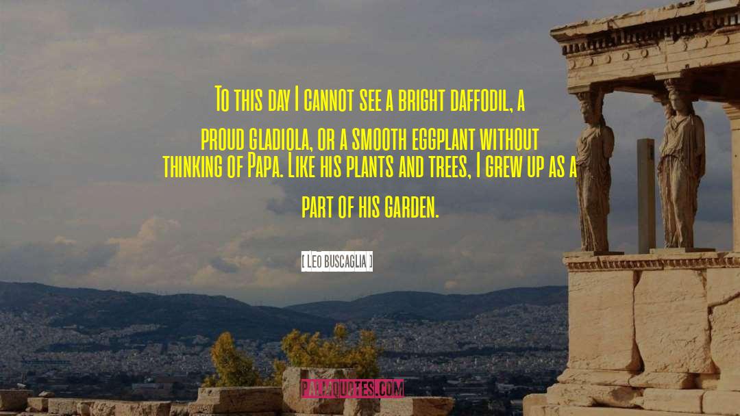 Daffodil quotes by Leo Buscaglia