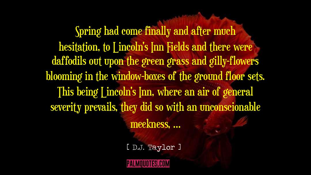 Daffodils quotes by D.J. Taylor