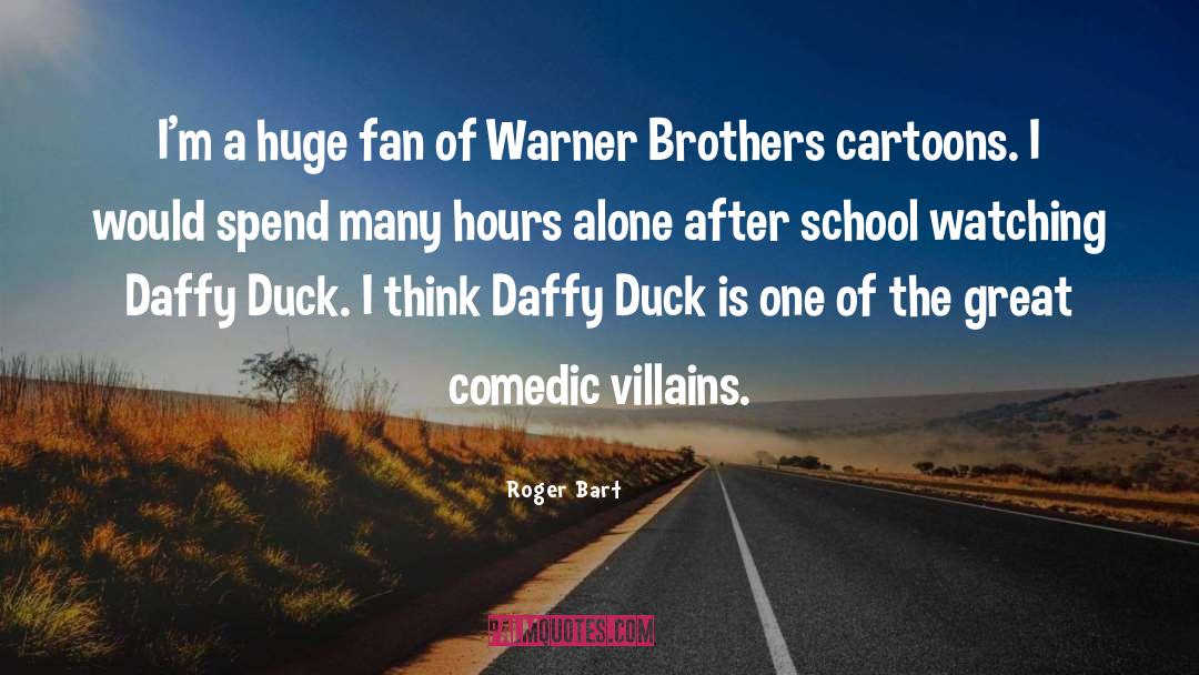 Daffy Duck quotes by Roger Bart